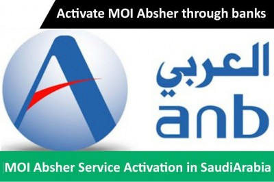 How can I activate my account in absher portal through Arab National Bank 