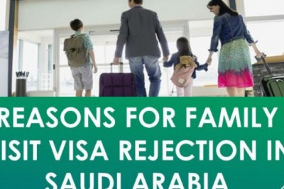 REASONS FOR FAMILY VISIT VISA REJECTION IN SAUDI ARABIA