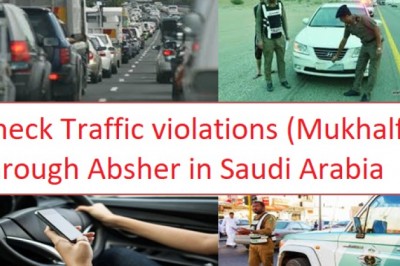 How To Check Traffic violations ( Mukhalfa ) through Absher in Saudi Arabia